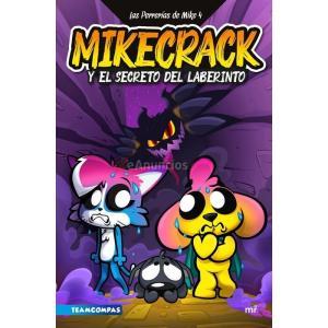 Las perrerías de mike 4. Mikecrack y el secreto del laberinto